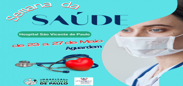 Hospital São Vicente de Paulo realiza mais uma Semana da Saúde